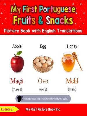 cover image of My First Portuguese Fruits & Snacks Picture Book with English Translations